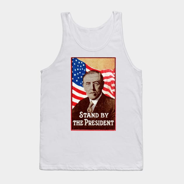 1916 Support President Wilson Tank Top by historicimage